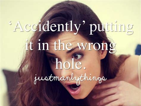 Accidentally Pounding the Wrong Hole .